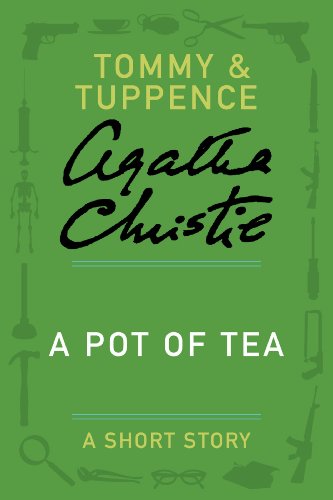 A Pot of Tea - A Tommy & Tuppence Mystery